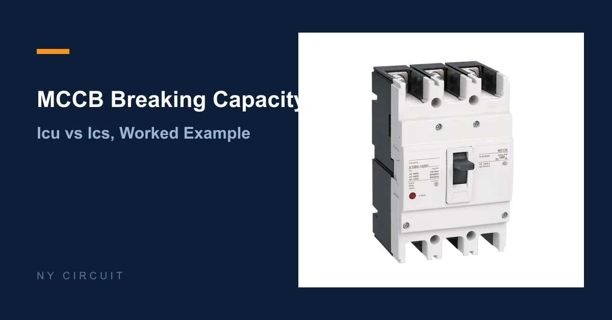MCCB Breaking Capacity: Icu vs Ics, Worked Example MCCB Breaking Capacity: Icu vs Ics, Worked Example